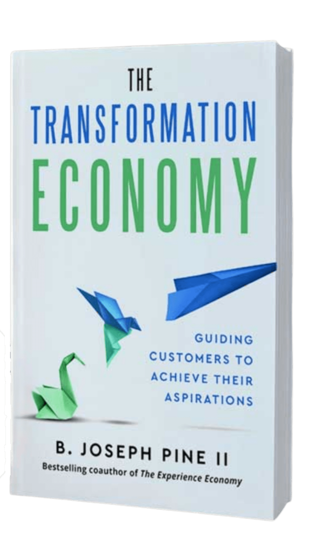 The cover of the book "The Transformation Economy" by B. Joseph Pine II, featuring paper origami birds and the subtitle "Guiding customers to achieve their aspirations" in blue and green text.
